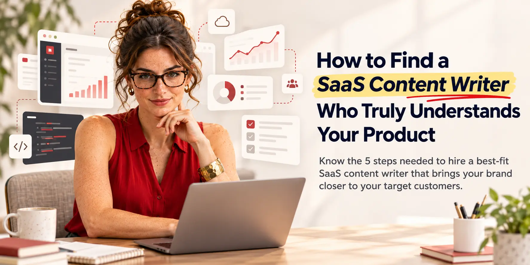 How to Hire the Right SaaS Content Writer