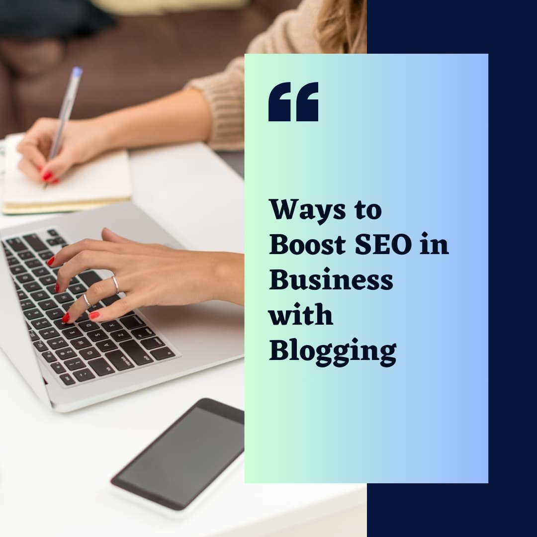 Boost SEO in Business with Blogging