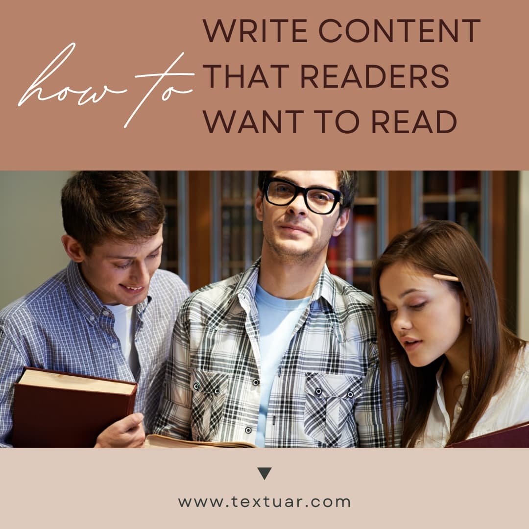 write content that readers want to read